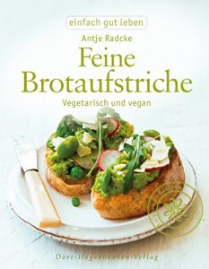 Baixar Feine Brotaufstriche: Vegetarisch und vegan (Einfach gut leben) (German Edition) pdf, epub, eBook