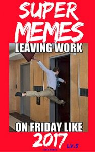 Baixar Super Memes 2017: Lv.5 1000+ CAT Memes Funny Comedy Jokes Hilarious Enjoy Pictures  (Cat Memes, Funny Memes, Memes XL, Best Memes, Memes Free,Memes Books,Funny … Comedy,Hilarious,Enj) (English Edition) pdf, epub, eBook