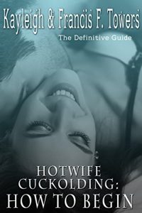 Baixar Real Hotwife Cuckolding: How to begin (English Edition) pdf, epub, eBook