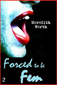 Baixar Forced to Be Fem: Part 2 (English Edition) pdf, epub, eBook
