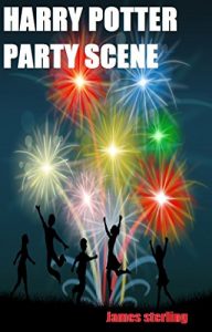 Baixar Harry Potter: How to Write a Party Scene Like J.K. Rowling, Learn to Write a Successful Scene: Harry Potter Party Scene Analysis (Writethatscene.com Book 1) (English Edition) pdf, epub, eBook
