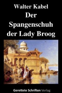 Baixar Der Spangenschuh der Lady Broog (German Edition) pdf, epub, eBook