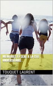 Baixar MEURTRES  ET SEXE A LA CITE UNIVERSITAIRE (French Edition) pdf, epub, eBook