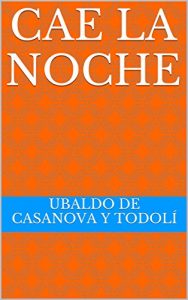 Baixar Cae la noche (Spanish Edition) pdf, epub, eBook