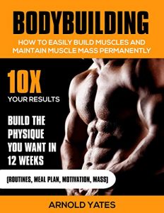 Baixar Bodybuilding: Gewichtheben : Wie leicht bauen Muskeln und Masse halten dauerhaft: 10X Ihre Ergebnisse und bauen die Physique, die Sie wollen (Bodybuilding … Gewichtheben , Mass Gainer) (German Edition) pdf, epub, eBook