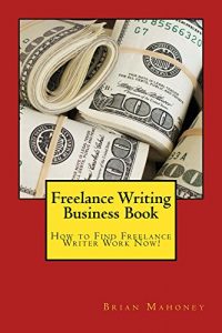 Baixar Freelance Writing Business Book: How to Find Freelance Writer Work Now! (English Edition) pdf, epub, eBook