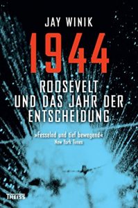 Baixar 1944: Roosevelt und das Jahr der Entscheidung (German Edition) pdf, epub, eBook