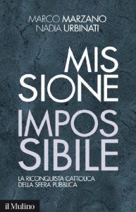 Baixar Missione impossibile: La riconquista cattolica della sfera pubblica (Contemporanea) pdf, epub, eBook