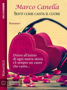 Baixar Senti come canta il cuore (Odissea Romantica) pdf, epub, eBook