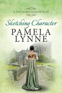 Baixar Sketching Character: A Jane Austen Inspired Novel (Austen Inspired Romance Book 3) (English Edition) pdf, epub, eBook