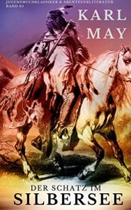 Baixar Der Schatz im Silbersee (illustriert) (Jugendbuchklassiker und Abenteuerliteratur 65) (German Edition) pdf, epub, eBook