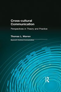 Baixar Cross-cultural Communication: Perspectives in Theory and Practice (Baywood’s Technical Communications) pdf, epub, eBook