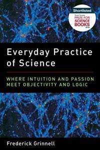 Baixar Everyday Practice of Science: Where Intuition and Passion Meet Objectivity and Logic pdf, epub, eBook