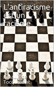 Baixar L’antiracisme est un racisme (French Edition) pdf, epub, eBook