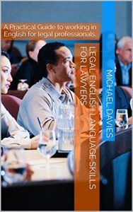 Baixar Legal English Language Skills for Lawyers: A Practical Guide to working in English for legal professionals. (English Edition) pdf, epub, eBook