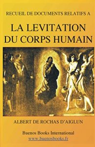Baixar Recueil de Documents Relatifs a la Levitation du Corps Humain (French Edition) pdf, epub, eBook