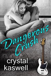 Baixar Dangerous Crush: A Rock Star Romance (Dangerous Noise Book 2) (English Edition) pdf, epub, eBook