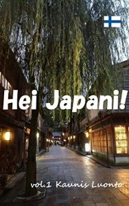 Baixar Hei Japani! 1: Kaunis Luonto (Finnish Edition) pdf, epub, eBook