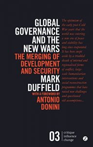 Baixar Global Governance and the New Wars: The Merging of Development and Security (Critique Influence Change) pdf, epub, eBook