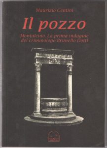 Baixar Il pozzo (Le indagini del criminologo Brunello Dotti Vol. 1) (Italian Edition) pdf, epub, eBook