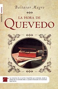 Baixar La hora de Quevedo (Novela Historica (roca)) pdf, epub, eBook
