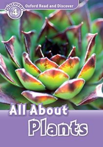 Baixar All About Plants (Oxford Read and Discover Level 4) pdf, epub, eBook