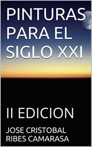 Baixar PINTURAS PARA EL SIGLO XXI: II PARTE- II EDICION (Spanish Edition) pdf, epub, eBook