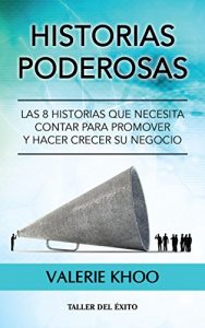 Baixar Historias poderosas: Las 8 historias que necesita contar para promover y hacer crecer su negocio (Spanish Edition) pdf, epub, eBook