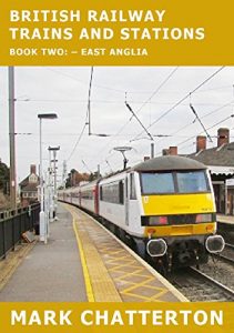 Baixar British Railway Trains and Stations: Book Two: East Anglia (English Edition) pdf, epub, eBook