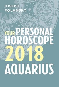 Baixar Aquarius 2018: Your Personal Horoscope pdf, epub, eBook