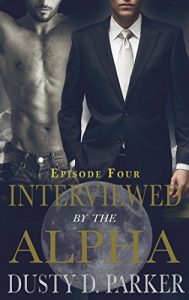 Baixar Interviewed by the Alpha: Episode Four (English Edition) pdf, epub, eBook