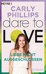 Baixar Liebe nicht ausgeschlossen: Dare to Love 9 – Roman (German Edition) pdf, epub, eBook