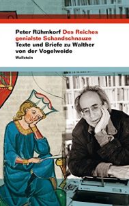 Baixar Des Reiches genialste Schandschnauze: Texte und Briefe zu Walther von der Vogelweide (German Edition) pdf, epub, eBook