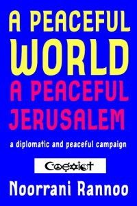 Baixar A PEACEFUL WORLD A PEACEFUL JERUSALEM: a diplomatic and peaceful campaign (English Edition) pdf, epub, eBook