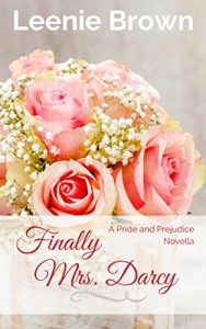 Baixar Finally Mrs. Darcy: A Pride and Prejudice Novella (English Edition) pdf, epub, eBook