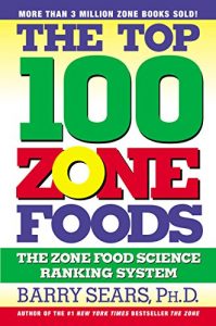 Baixar The Top 100 Zone Foods: The Zone Food Science Ranking System pdf, epub, eBook