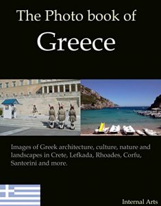 Baixar The Photo Book of Greece. Images of Greek architecture, culture, nature, landscapes in Crete, Lefkada, Rhoades, Corfu, Santorini, Athens and more. (Photo Books 36) (English Edition) pdf, epub, eBook