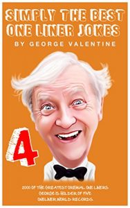 Baixar Simply the Best One Liner Jokes 4: 2000 of the Greatest Original One Liners (English Edition) pdf, epub, eBook