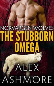 Baixar The Stubborn Omega: M/M Alpha/Omega Paranormal Werewolf Romance (Norvargen Wolves Book 2) (English Edition) pdf, epub, eBook
