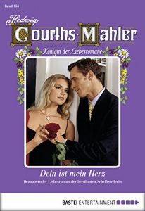 Baixar Hedwig Courths-Mahler – Folge 155: Dein ist mein Herz (German Edition) pdf, epub, eBook