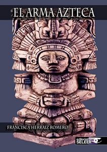 Baixar El arma azteca (Spanish Edition) pdf, epub, eBook