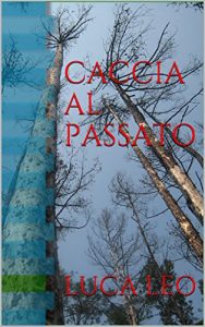 Baixar Caccia al passato (Italian Edition) pdf, epub, eBook
