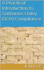Baixar A Practical Introduction to Sarbanes-Oxley (SOX) Compliance: 2016 (English Edition) pdf, epub, eBook
