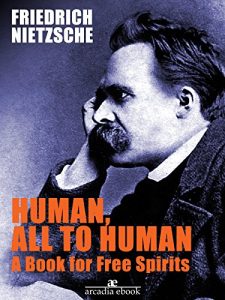 Baixar Human, All Too Human A Book for Free Spirits pdf, epub, eBook