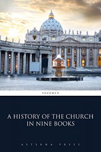 Baixar A History of the Church in Nine Books (Illustrated) (English Edition) pdf, epub, eBook