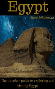 Baixar Egypt: The travelers guide to exploring and visiting Egypt (English Edition) pdf, epub, eBook