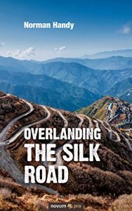 Baixar Overlanding the Silk Road (English Edition) pdf, epub, eBook