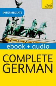 Baixar Complete German (Learn German with Teach Yourself): Enhanced eBook: New edition (Teach Yourself Audio eBooks) (English Edition) pdf, epub, eBook