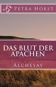 Baixar Das Blut der Apachen: Alchesay (German Edition) pdf, epub, eBook