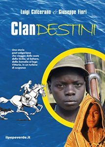 Baixar Clandestini: Una storia post-salgariana che viaggia dalle coste della Sicilia al Sahara, dalla Somalia al lago Vittoria, in un turbine di suspence pdf, epub, eBook
